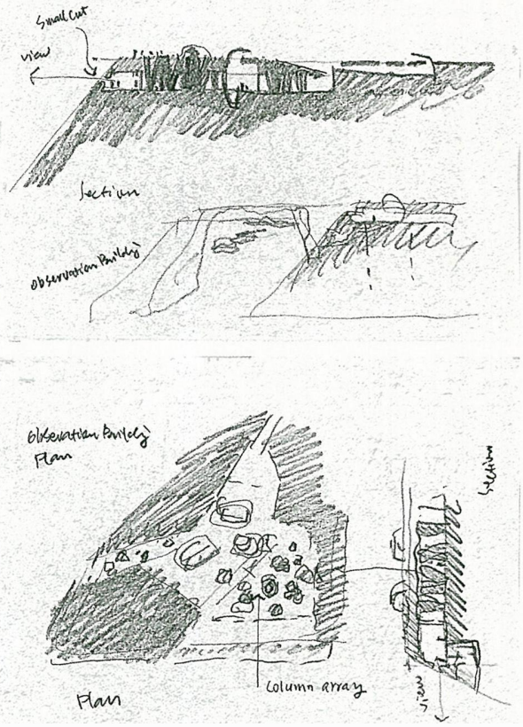 Hand-drawn sketch of an observation building's plan and section. The top part shows a side profile view with small cutouts and trees labeled. The middle part displays the observation building plan with a column array and surrounding landscape. The right side features a detailed section view of the building's interior.