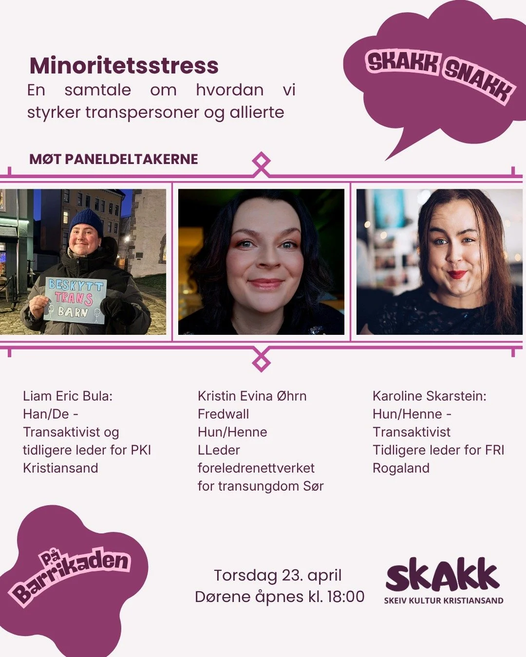 SKAKK SNAKK om minoritetstress og hvordan vi styrker transpersoner og allierte

Torsdag 23. april blir det ny SKAKK SNAKK. Denne gang vil Kristina fra foreldrenettverket for transungdom S&oslash;r snakke med transaktivistene Liam og Karoline om hvord