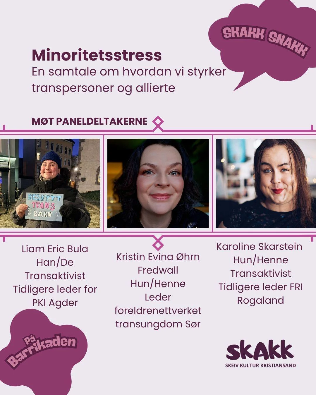 SKAKK SNAKK om minoritetsstress

Velkommen til en &aring;pen samtale om minoritetsstress og motstandskraft for transpersoner og deres st&oslash;ttespillere

Hovedtemaet er hvordan vi tar vare p&aring; hverandre &ndash; spesielt n&aring;r motgangen er
