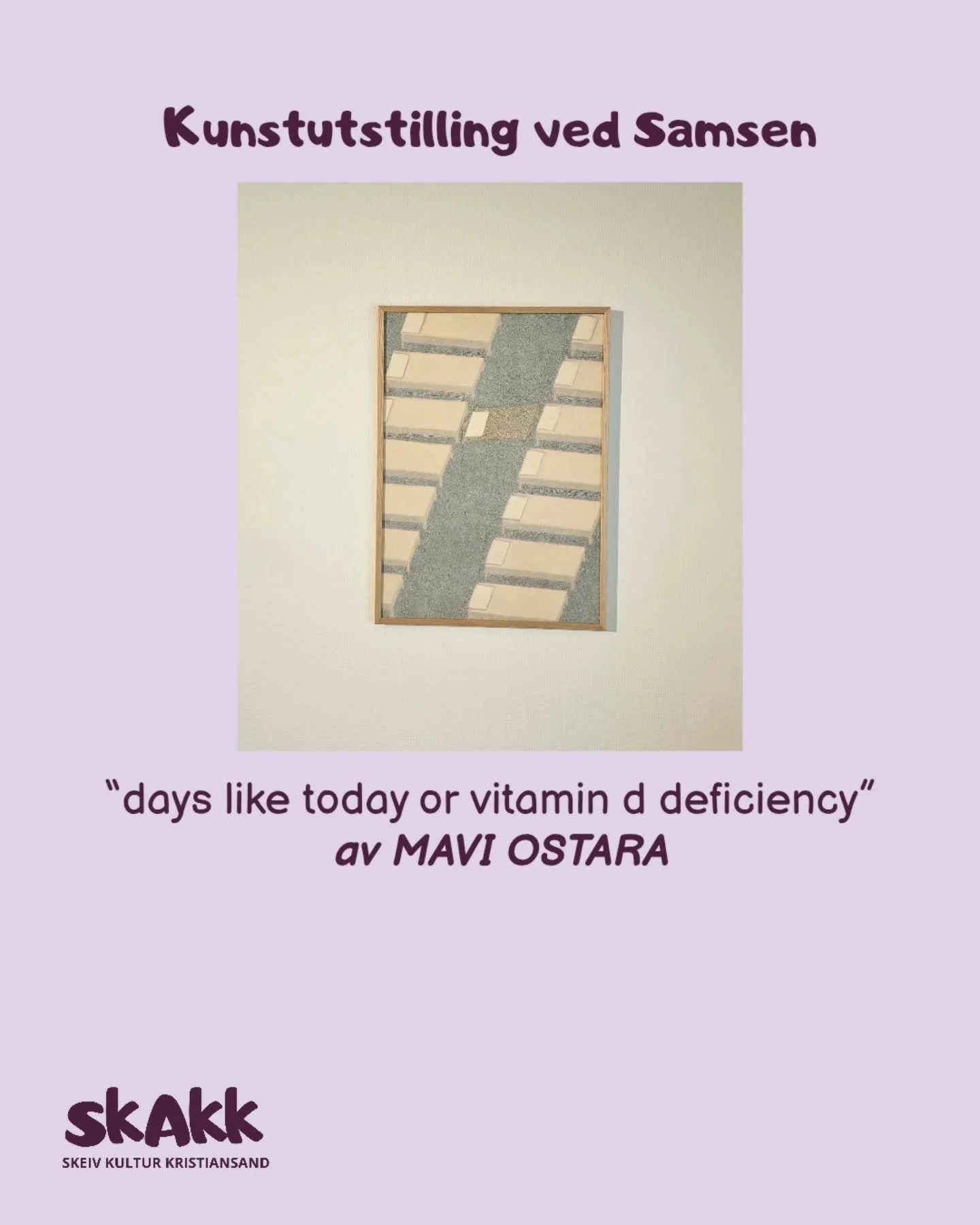 Vi er skikkelig stolte av Mavi, som akkurat n&aring; stiller ut p&aring; Samsen kulturhus!

Utstillingen &laquo;days like today or vitamin d deficiency&raquo; utforsker blant annet lys, kropp, omgivelser og erfaringen av &aring; finne seg til rette i
