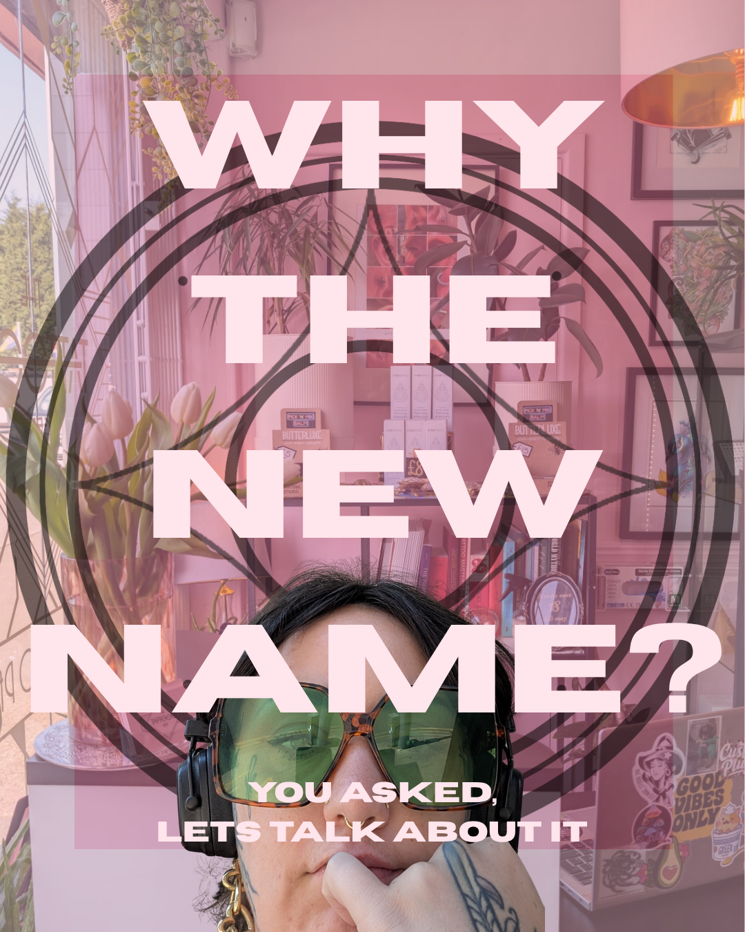 A social media post of a woman wearing large green glasses and headphones, holding her chin, in a pink room with shelves filled with books and decorative items. The text overlay reads: "Why the new name? You asked, let's talk about it."