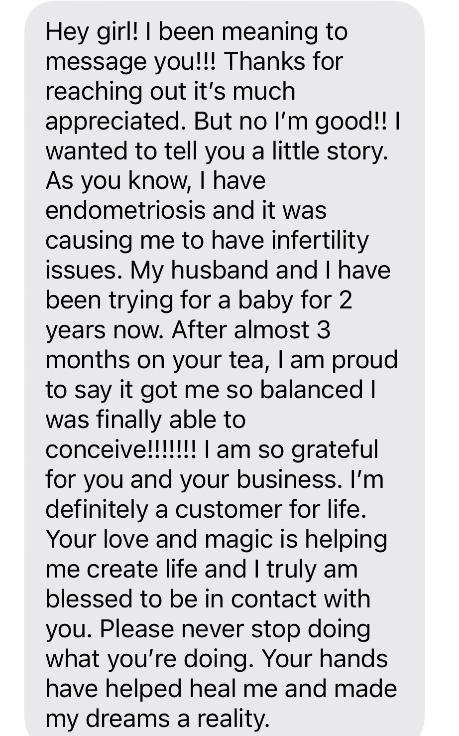 Screenshot of a heartfelt message expressing gratitude for a product or service that helped with fertility issues and endometriosis, with mentions of tea and support.