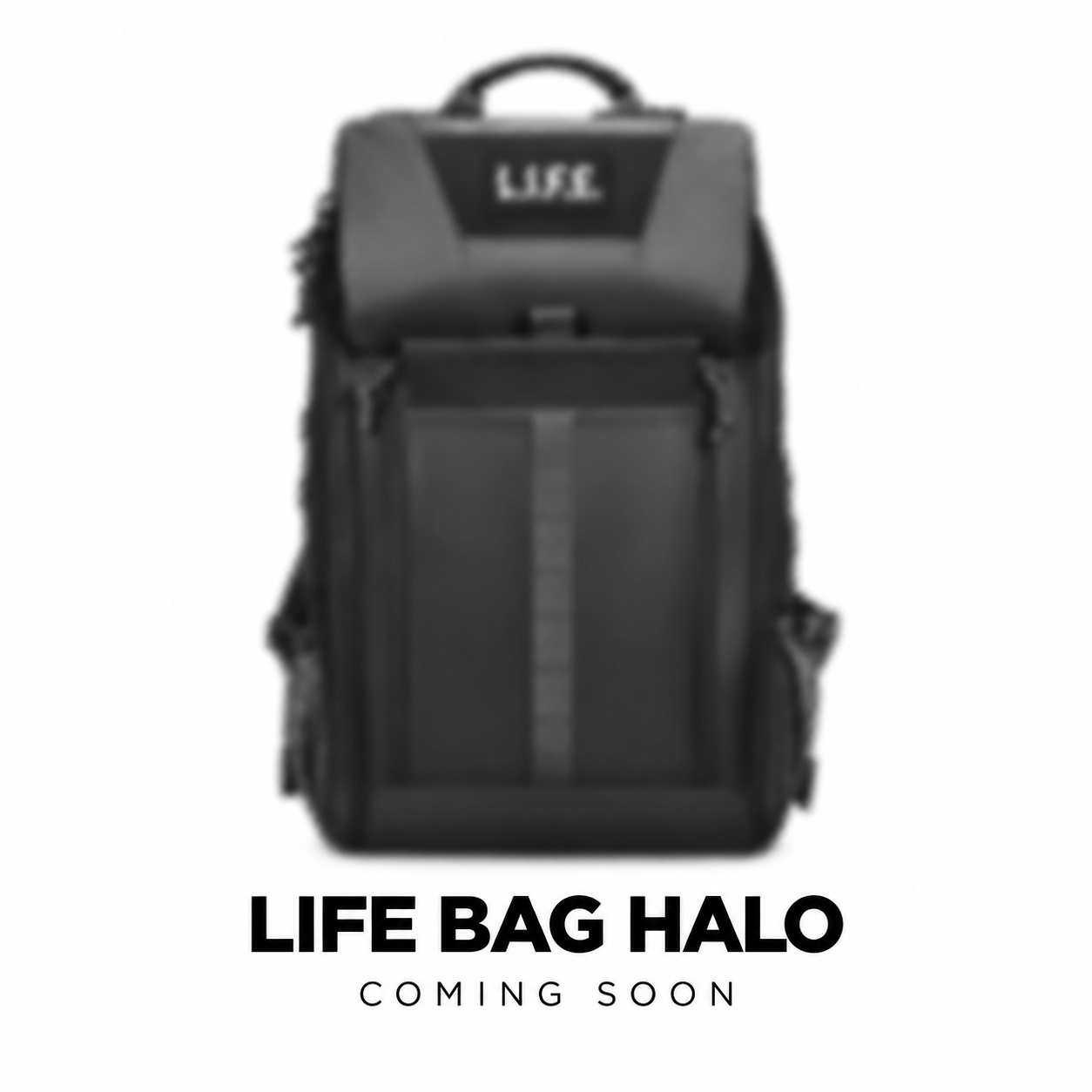 Blurred preview of the upcoming LIFE Bag Halo backpack — coming soon