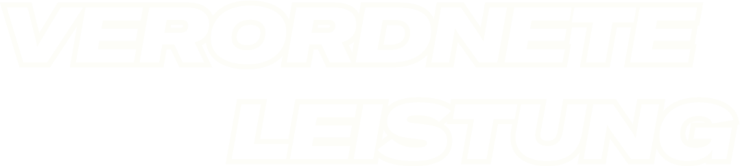 Text in Großbuchstaben, sagt "Verordnete Leistung".