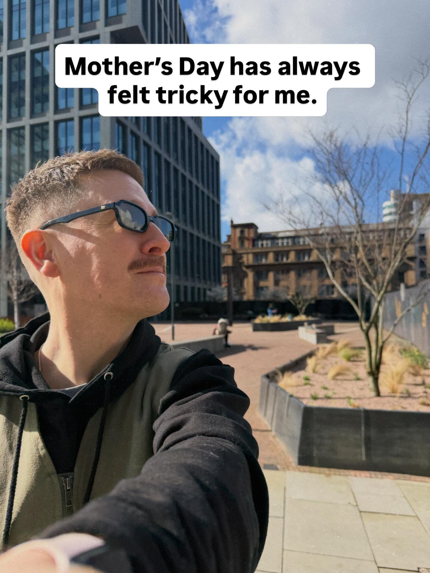 I struggle with Mothers Day. 

And not because my Mum isn't here, but because she's here but we're not really in each others lives. 

This is the first time I've talked about it and wanted to share before the day lands tomorrow as I know for me the r