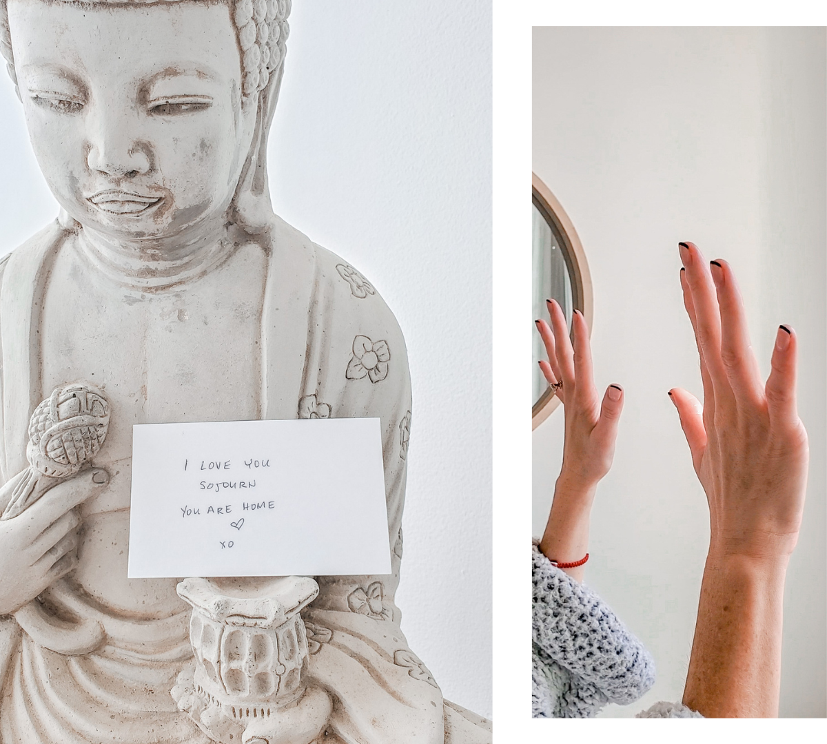 A stone statue of a Buddha with a handwritten note attached to it saying, 'I love you Soudurn, you are mine. xo'. A person's hands are raised in front of a round mirror on a plain wall, showing black-tipped nails and a red bracelet.