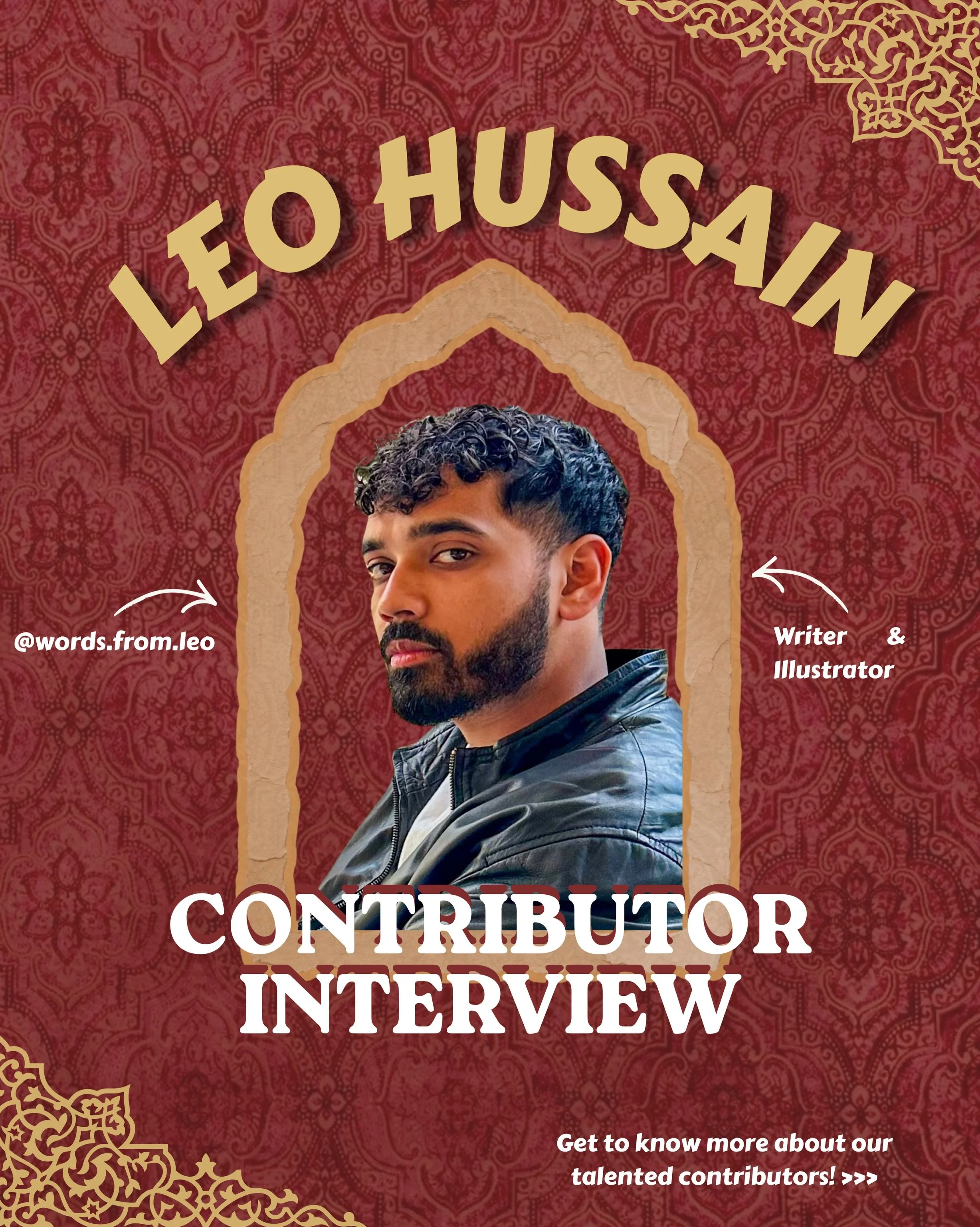 🎨CONTRIBUTOR INTERVIEW ~ Leo Hussain🎨

Leo&rsquo;s poetry and artwork was spoken about even after we read through our submissions. 

It&rsquo;s so raw, so honest and genuinely caught our eye from the get go. 

Speaking of his relationship to his Be
