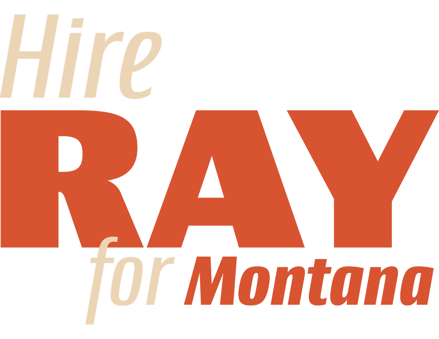 Hire Ray for Montana