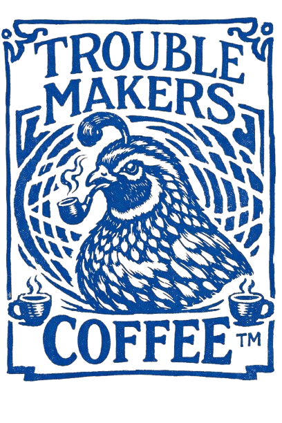 Trouble Makers Coffee