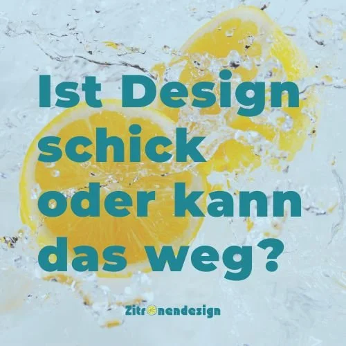 Ist DESIGN schick oder kann das weg?&nbsp;