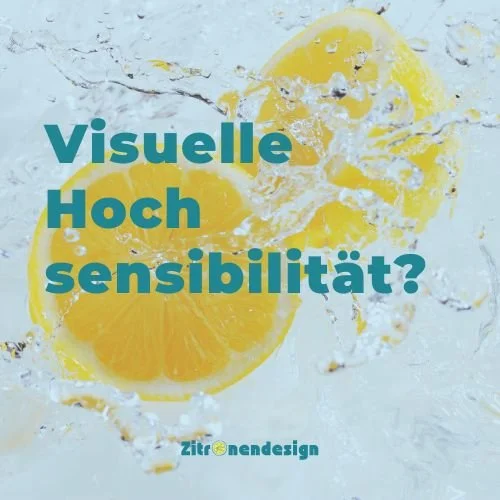 Meine visuelle Hochsensibilität – Fluch, Gabe oder Superpower?