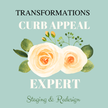 Graphic with white roses and greenery, promoting transformations, curb appeal, expert staging and redesign.