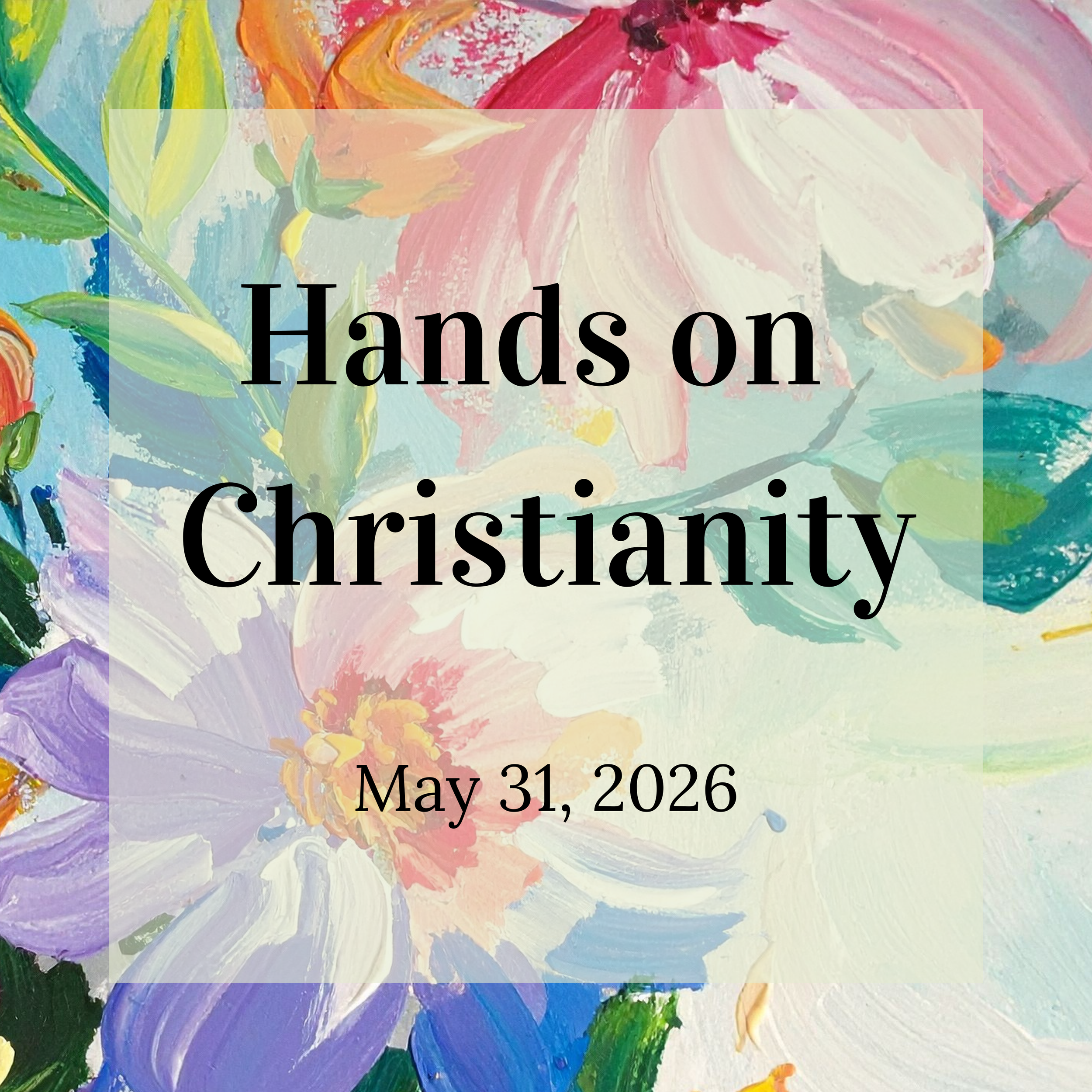 Hands On Christianity, Part 1