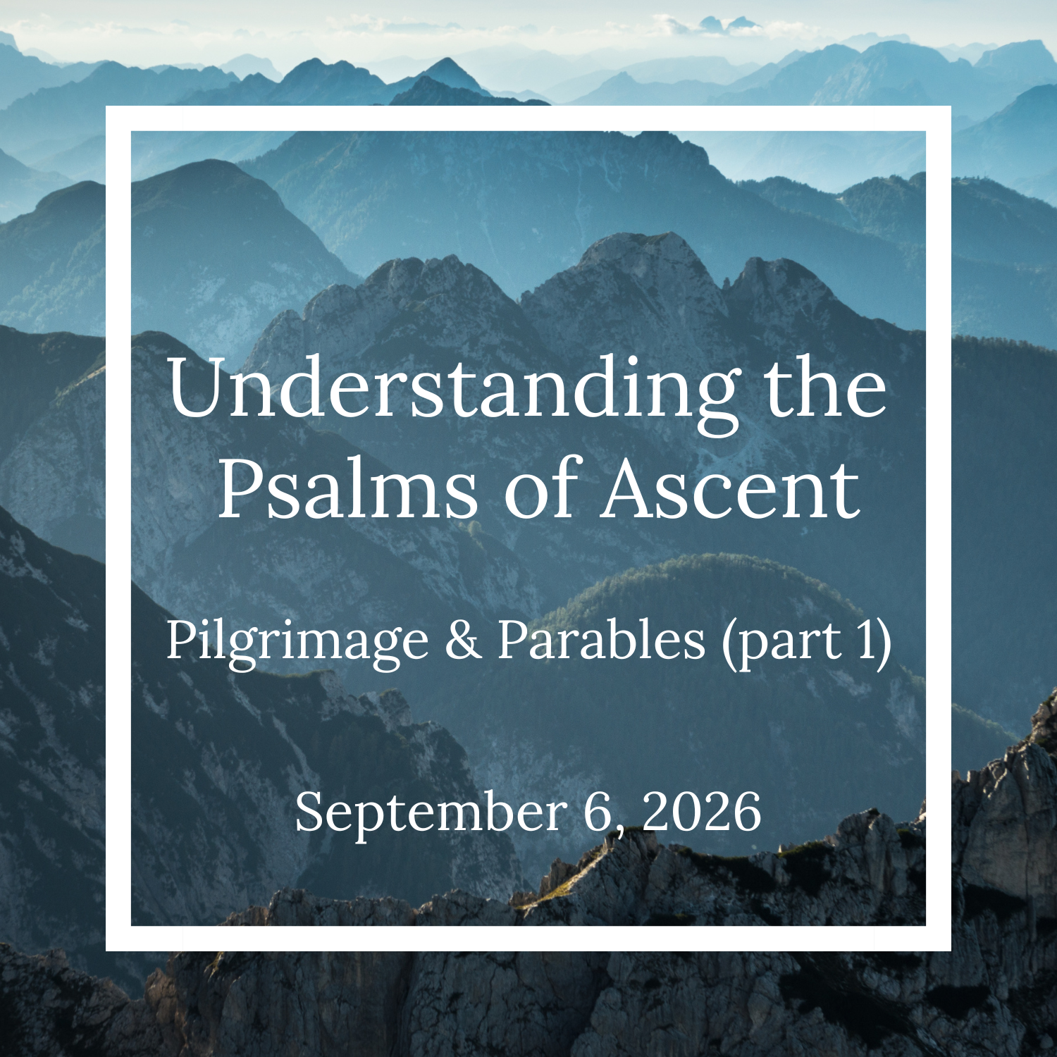 Understanding the Psalms of Ascent
