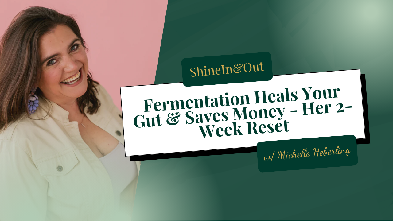 Fermentation Heals Your Gut & Saves Money - Her 2-Week Reset