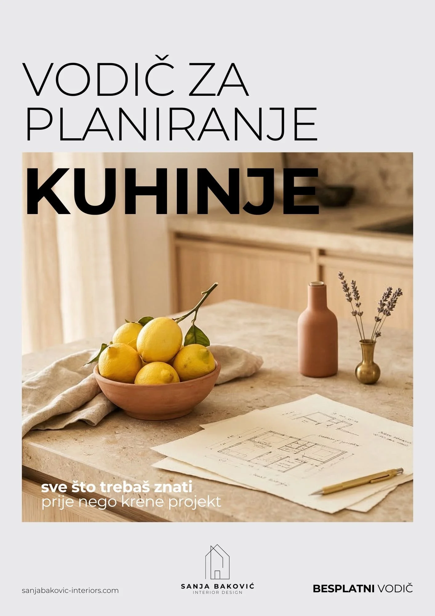 Cover of a guide in Serbian about kitchen planning, featuring a marble countertop with lemons, a beige cloth, architectural plans, a pink vase, a small golden vase with lavender, and a wooden kitchen in the background.