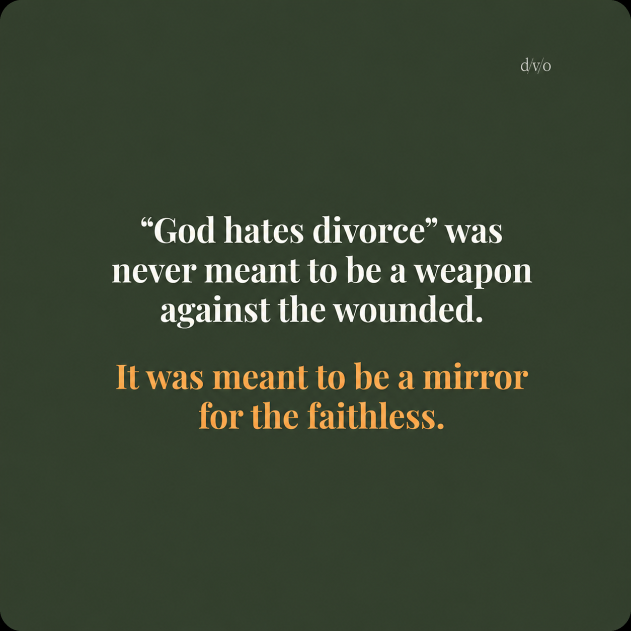 God Hates Divorce. But Does He Expect You to Stay in Abuse?
