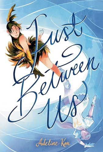 Just Between Us: A Graphic Novel by Adeline Kon