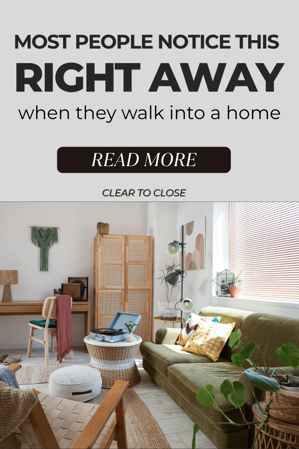 most people notice this right away when they walk into a home and simple tips to make your space feel more inviting and clean