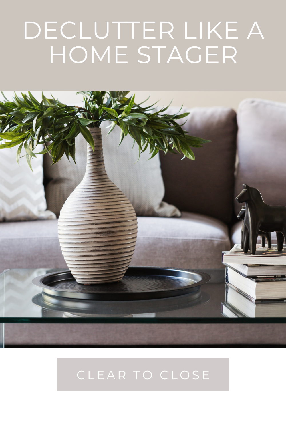 Clean and styled living room with minimal decor showing how to declutter like a home stager for a more spacious feel