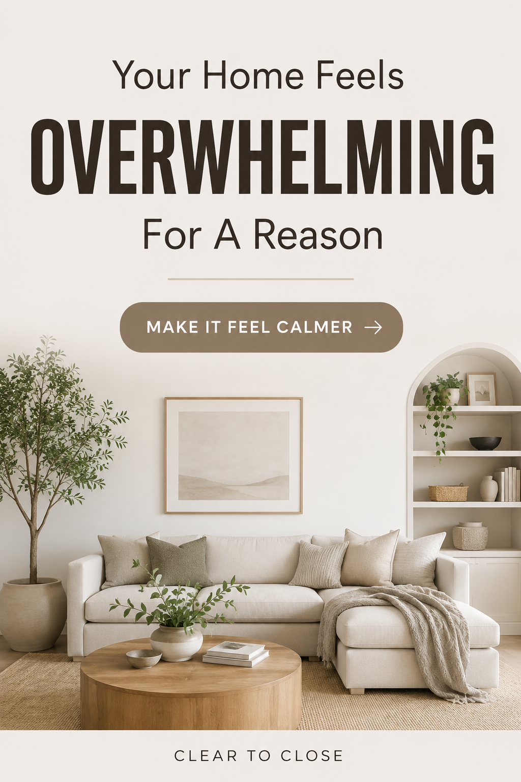 calm neutral living room showing home organization ideas that help reduce clutter and create a more peaceful home