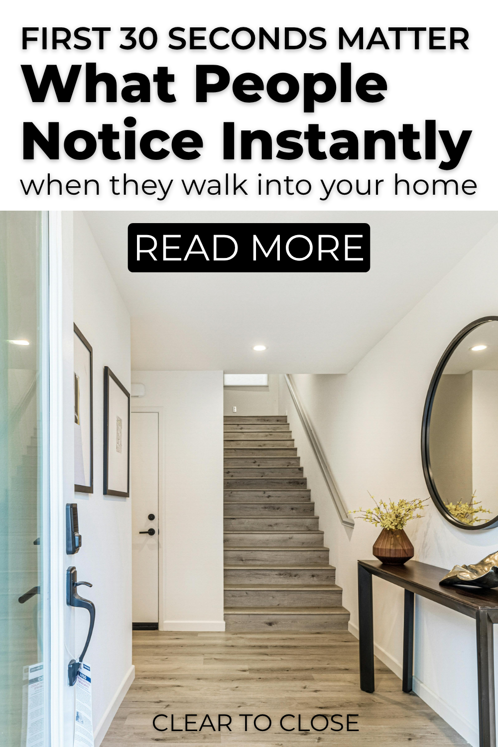 what people notice in the first 30 seconds of walking into your home and simple tips to make your space feel clean, open, and more inviting