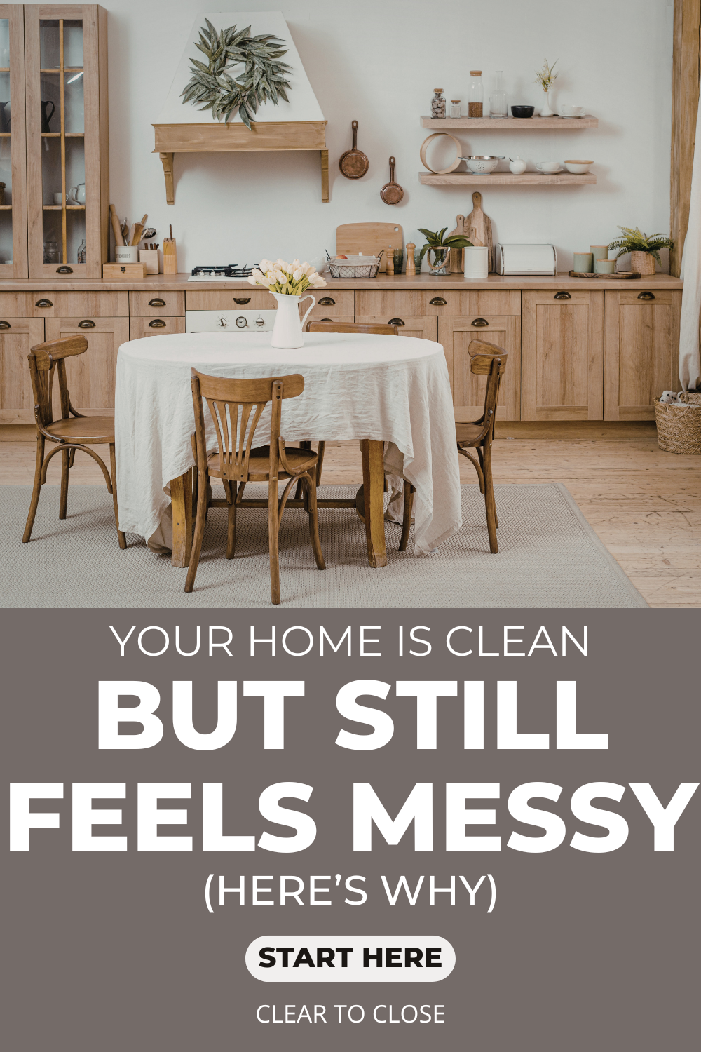 a clean home that still feels messy due to visual clutter and how simple organization systems can make a home feel calm and organized