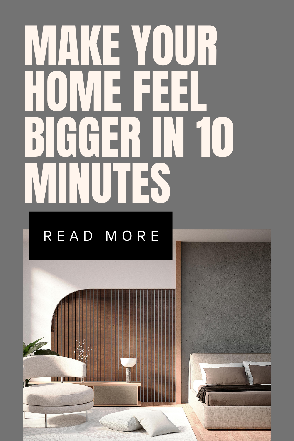how to make your home feel bigger in 10 minutes using simple staging and organization tips before selling