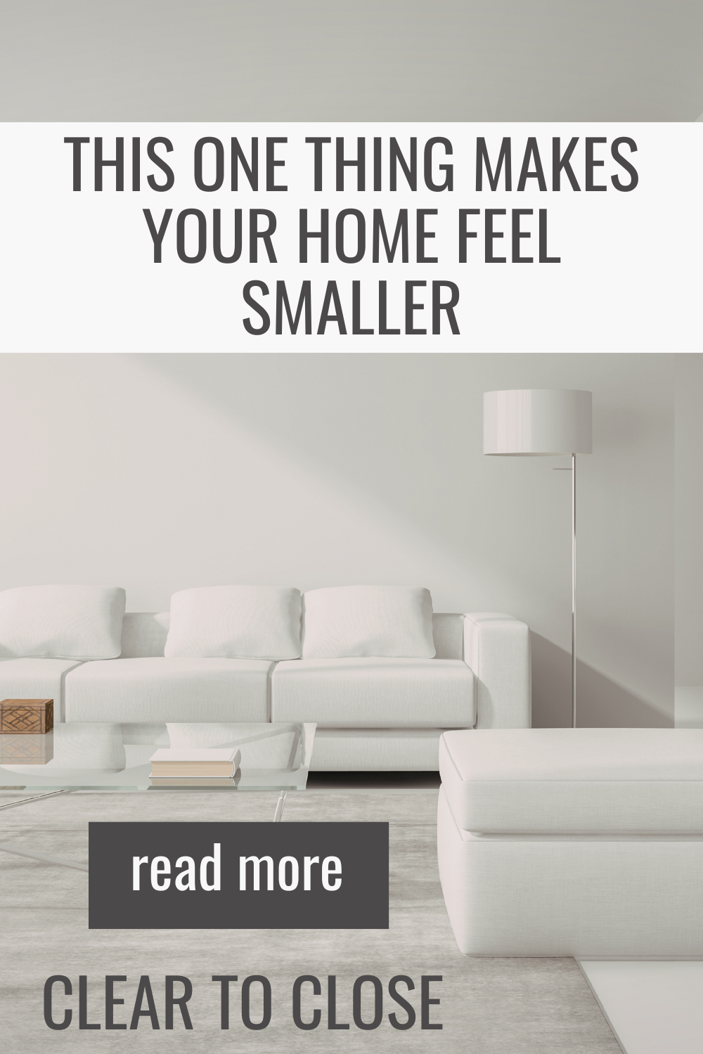 what makes your home feel smaller to buyers and how to fix it with simple organization tips