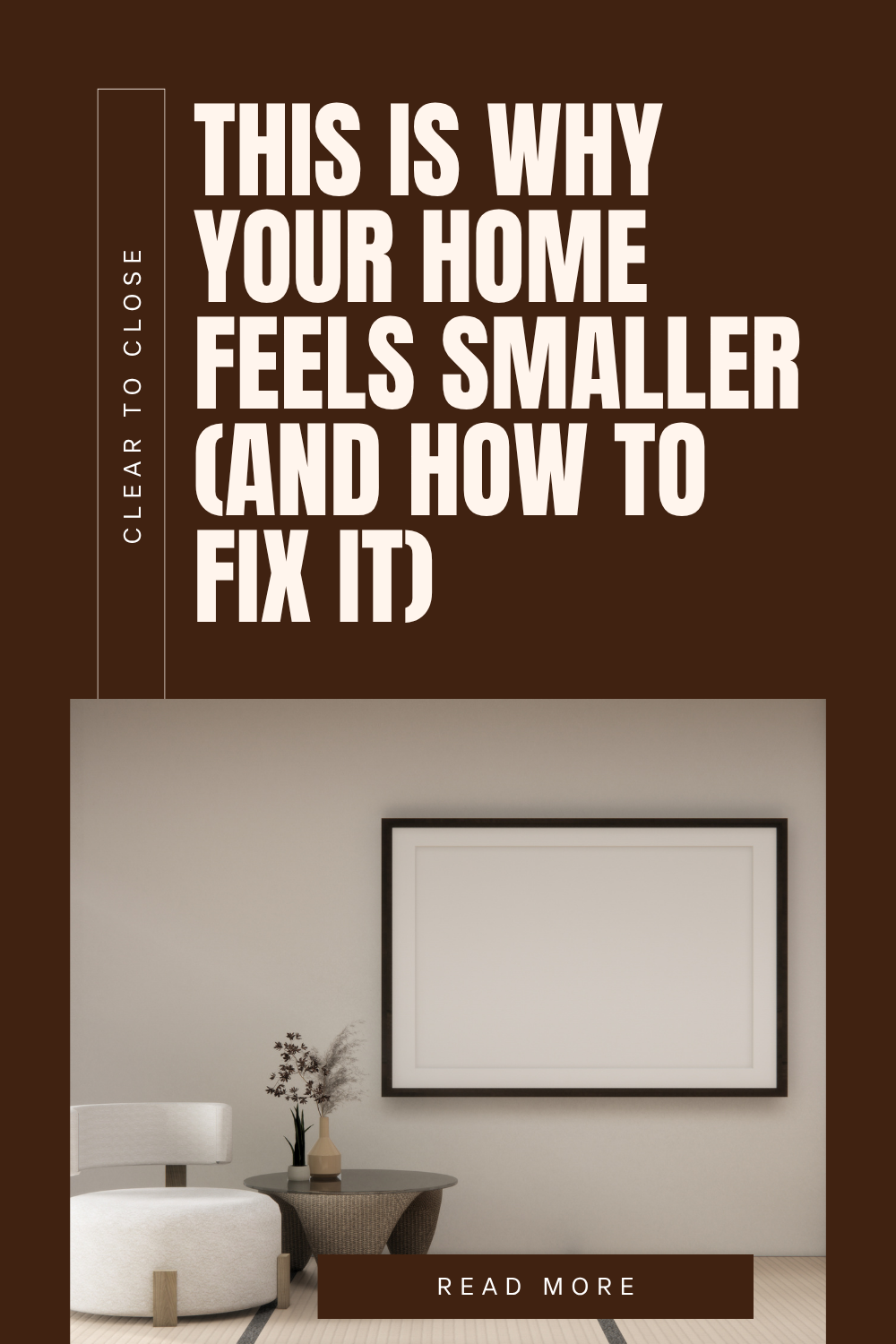 why your home feels smaller and how to fix it before selling using simple home staging and decluttering tips