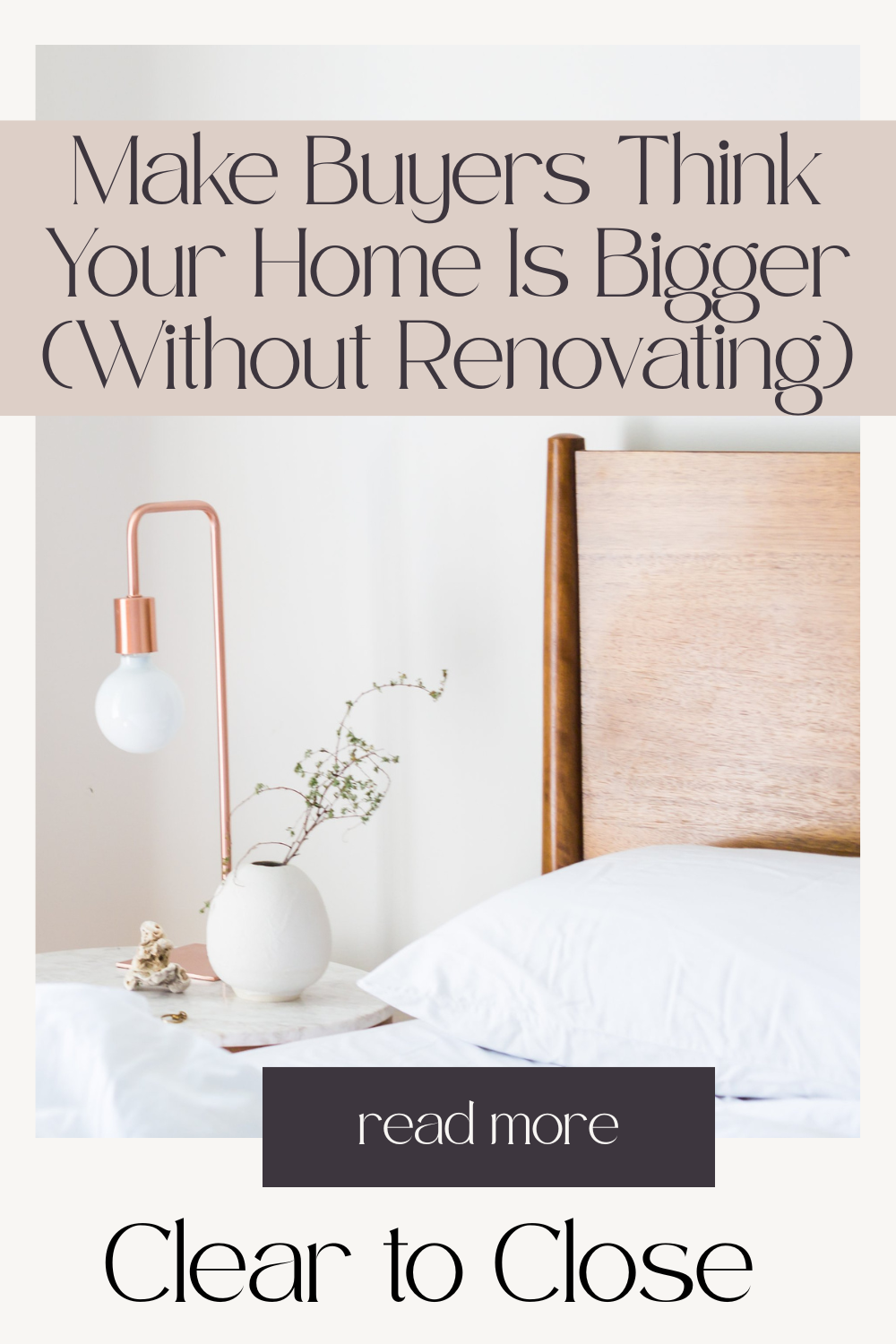 make buyers think your home is bigger using simple decluttering and staging tips before selling