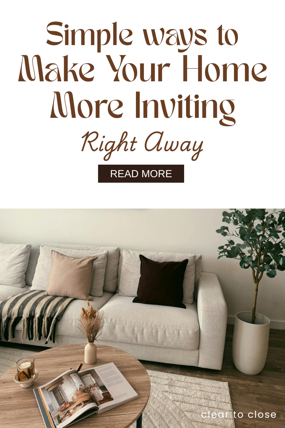 simple ways to make your home feel more inviting using easy home organization and decluttering ideas that create a clean and calm space