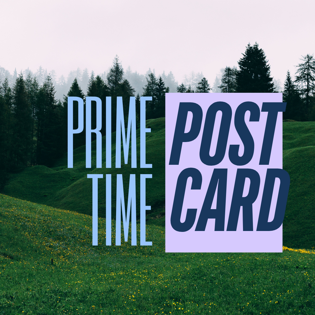Prime Time Postcard