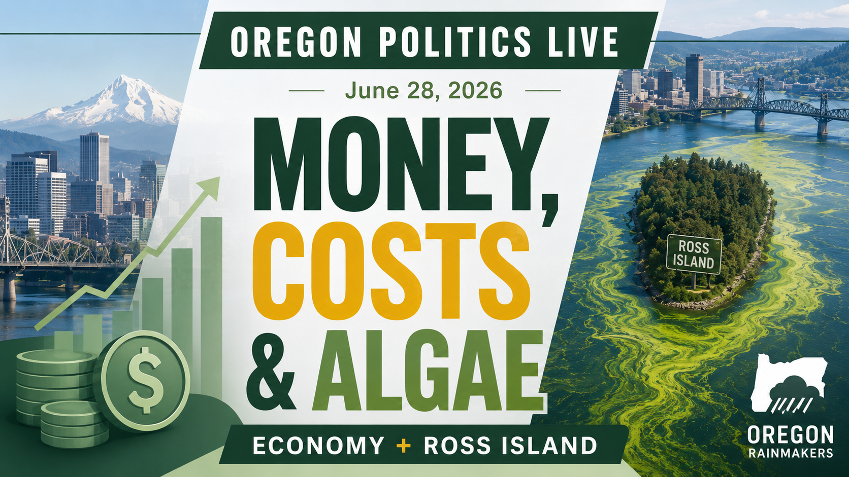 Oregon Politics Live June 28th, 2026: Can Oregon Lower Its Costs? Minimum Wage, Business Reform &amp; the Ross Island Algae Fix 