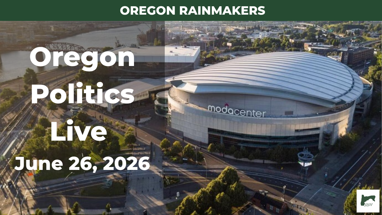 Oregon Politics Live for June 26th, 2026: $450M in Data Center Tax Breaks - and Taxpayers May Fund the Moda Center