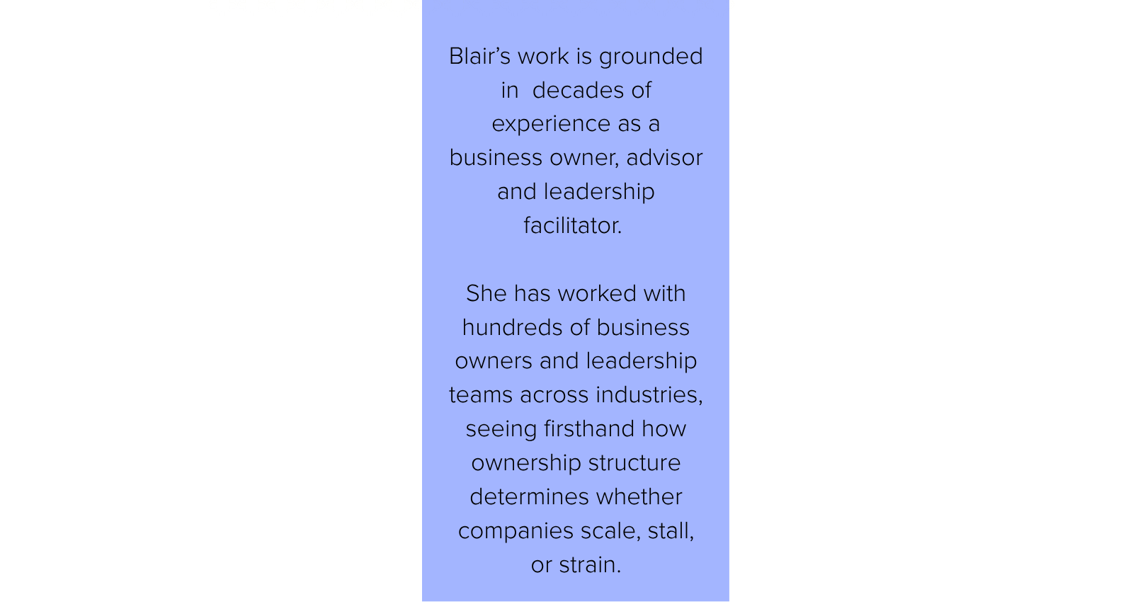 A vertical blue box with text explaining Blair's work, mentioning her experience as a business owner, advisor, and leadership facilitator, and her work with business owners and leadership teams across industries.