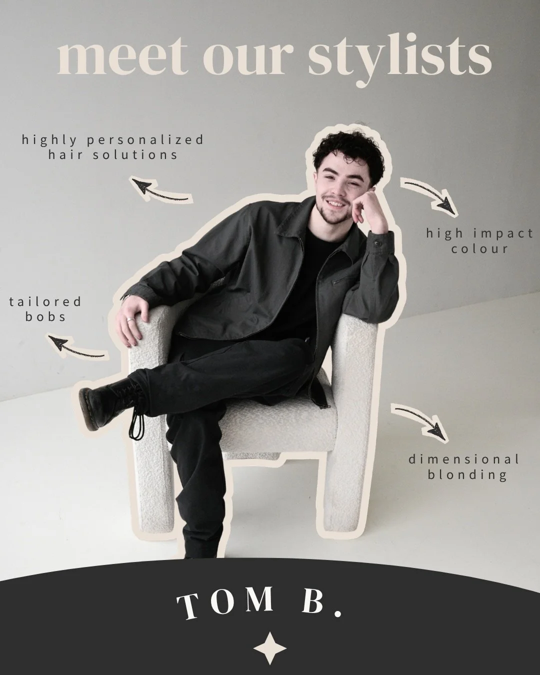 &ldquo;Say hello to Tom! 

You can find Tom at our Downtown salon, making the team laugh, sharing his honest opinios and problem solving on other client dilemnas! 

Tom is a perfect stylist to book in for Dimensional blondes, lived in colours and bea