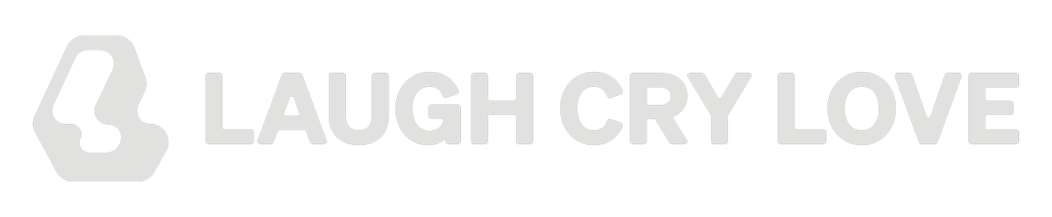 LAUGH CRY LOVE