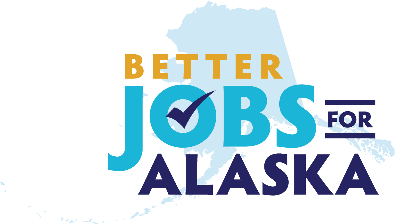Better Jobs For Alaska