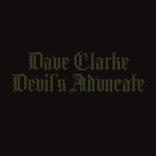 Dave Clarke - Devil's Advocate