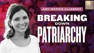 Breaking Down Patriarchy