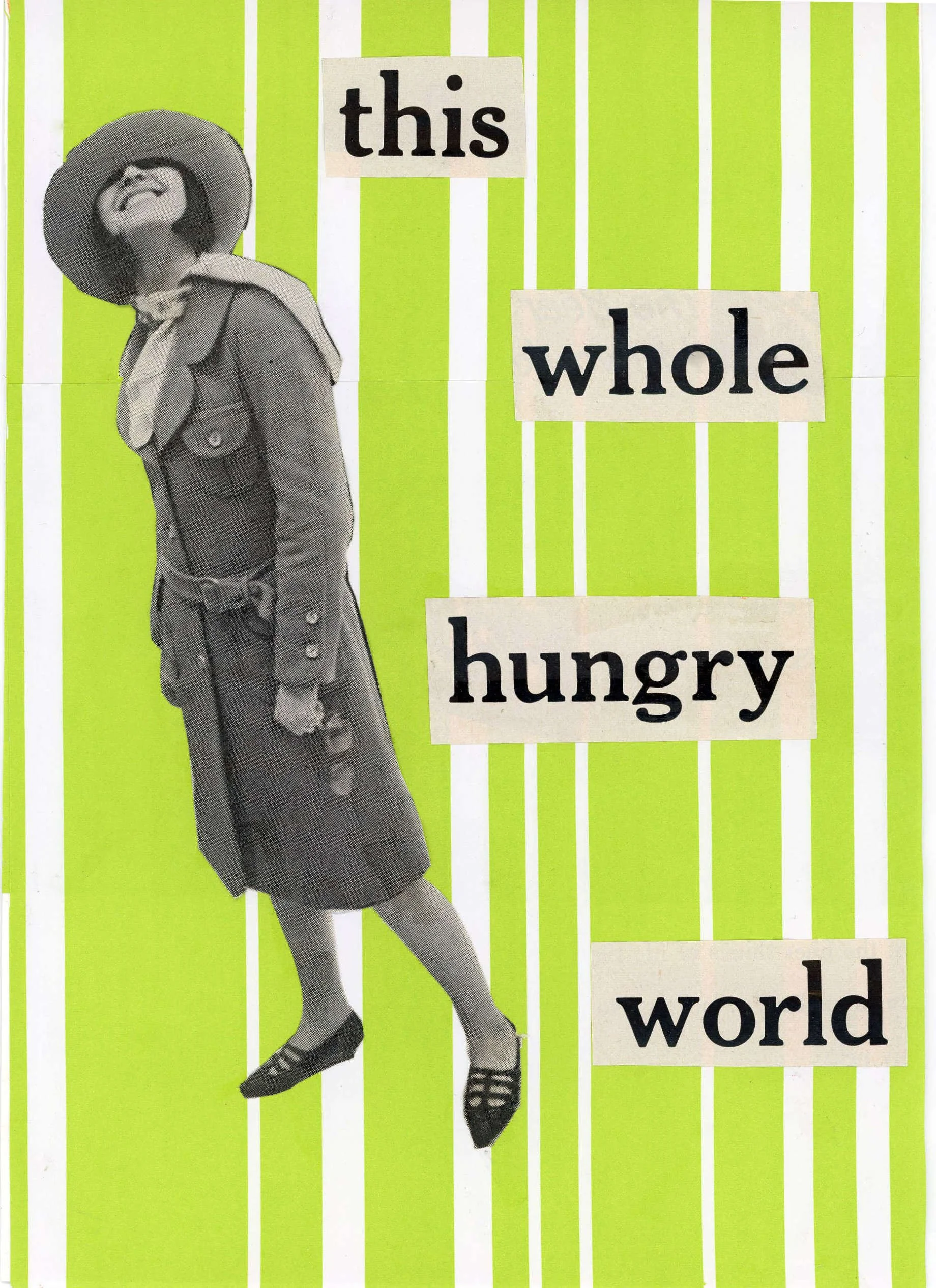 Black and white vintage photo of a woman with a hat, smiling, dressed in a coat and skirt, against a background with green and white vertical stripes, with text reading 'this whole hungry world'.