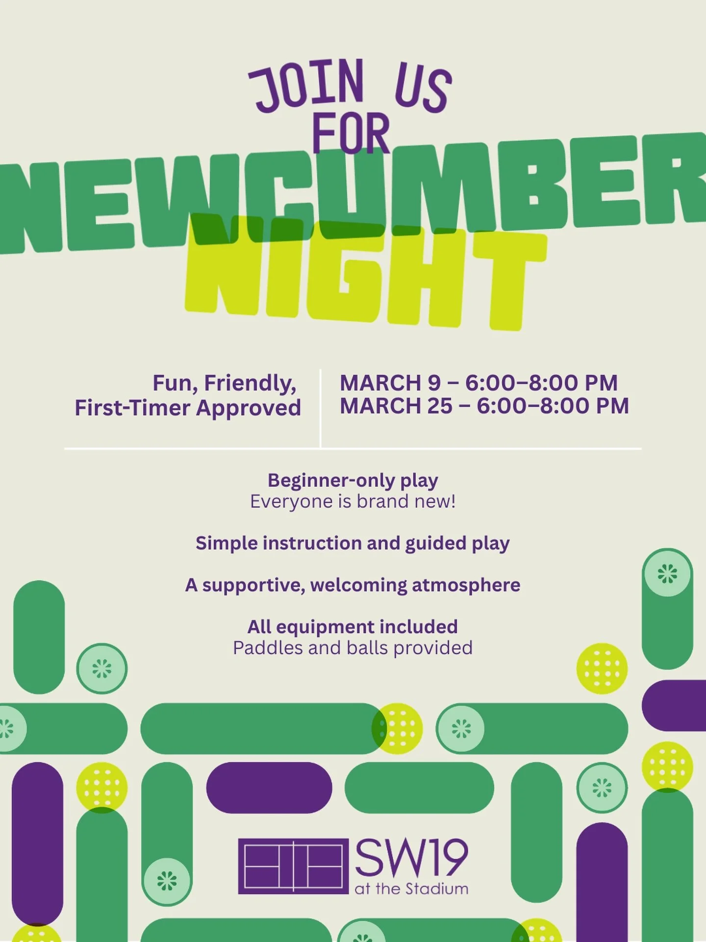 Don't miss Newcumber Night!

📆 March 9 &amp; March 25
⏰ 6-8PM
🆕 Beginner friendly!

Are you a first-time player or ready to retry pickleball with a fresh start? Then Newcumbers Night is for you! Join us fun and learning with guided instruction!