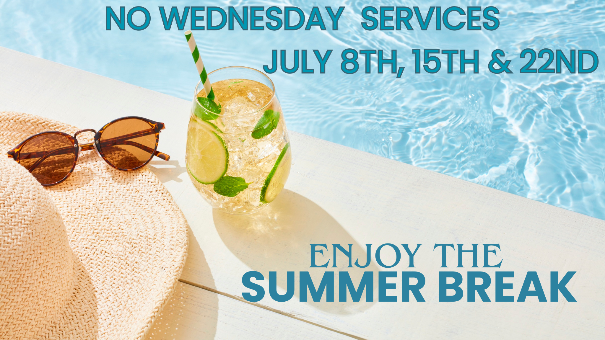 No Service Wednesday's July 8th, 15th & 22nd