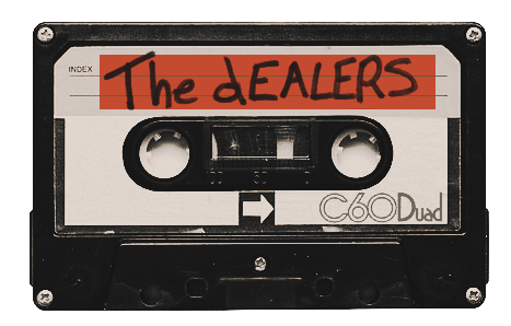 A cassette tape labeled 'The Dealers' with a red strip at the top and the cassette brand 'C60Dud' printed on it.