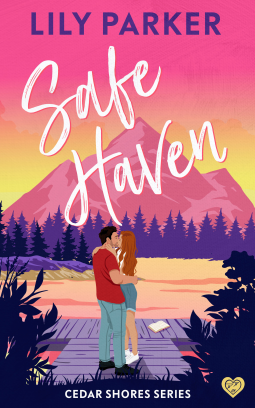 Safe Haven (Cedar Shores #1) By Lily Parker |Romantic Suspense Done At Its Best