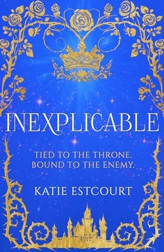 Inexplicable (The Inexplicable Duology #1) By Katie Estcourt | Moody, Political And Full Of Dangerous Secrets…