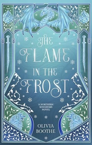 A Flame in the Frost (The Frostbound Saga #1) by Olivia Boothe Review | A Jack Frost Retelling You Have To Read to Believe…