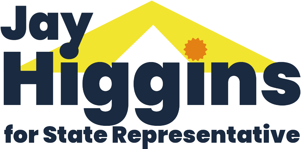 Vote Jay Higgins for State Representative