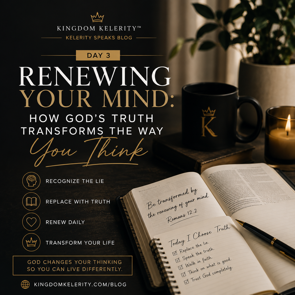 Day 3: Renewing Your Mind: How God's Truth Transforms the Way You Think